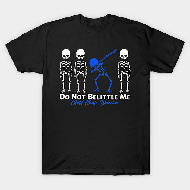 Child Abuse Warrior Do Not Belittle Me T-Shirt by KHANH HUYEN